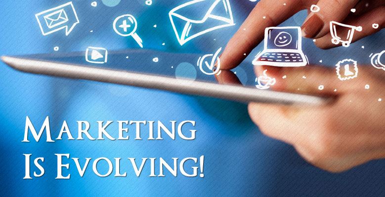 Marketing Is Evolving!