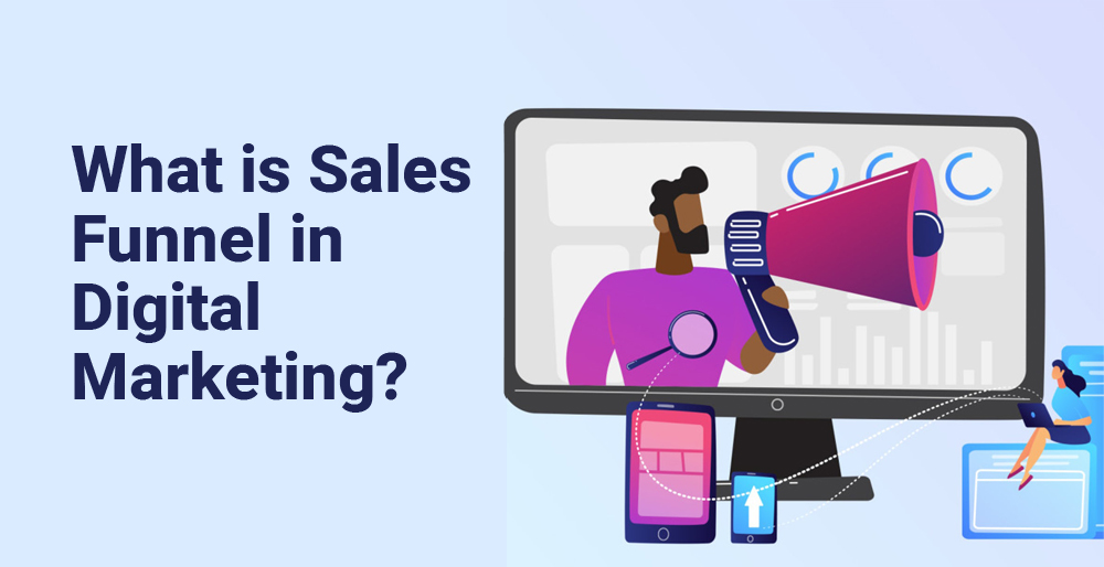 What is Sales Funnel in Digital Marketing?