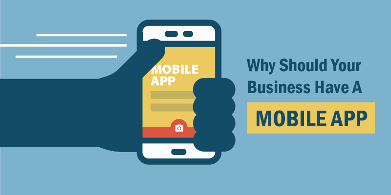 Why Should Your Business Have A Mobile App