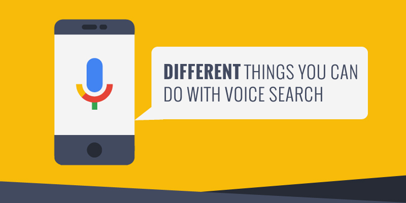 Different Things You Can Do with Voice Search