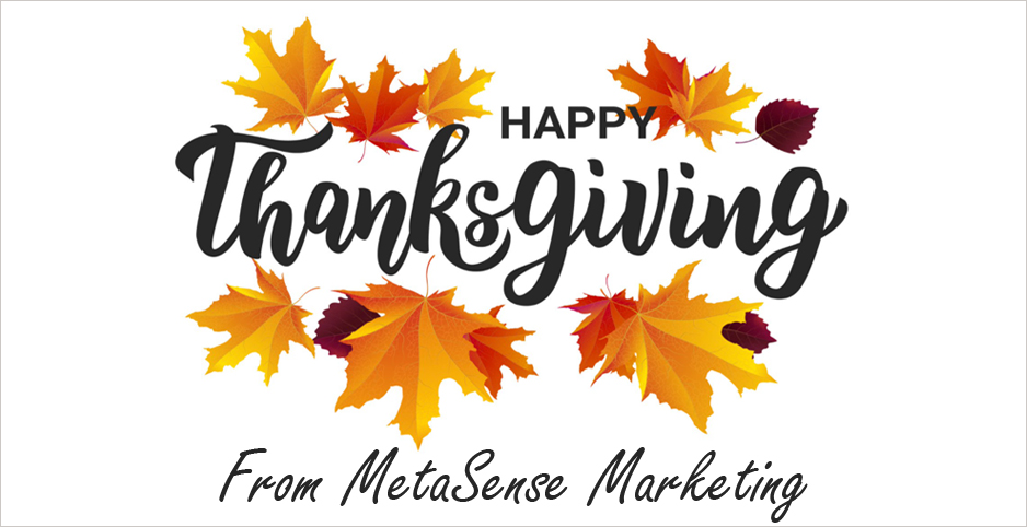 Happy Thanksgiving from MetaSense Marketing