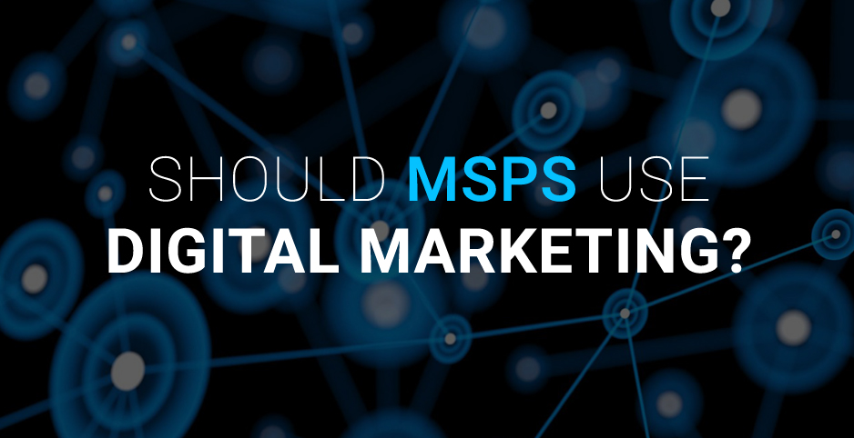 Should MSPs use digital marketing?