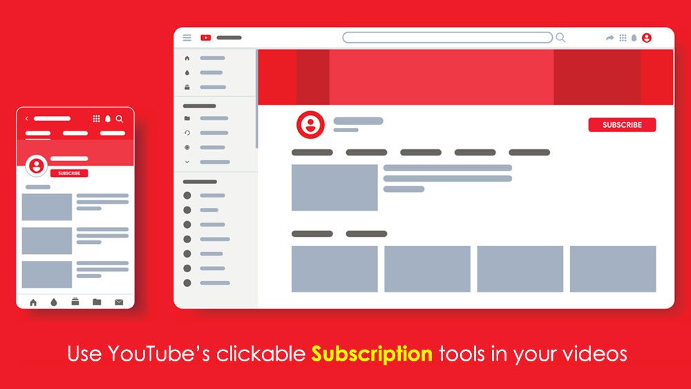 Use YouTube’s clickable subscription tools in your videos