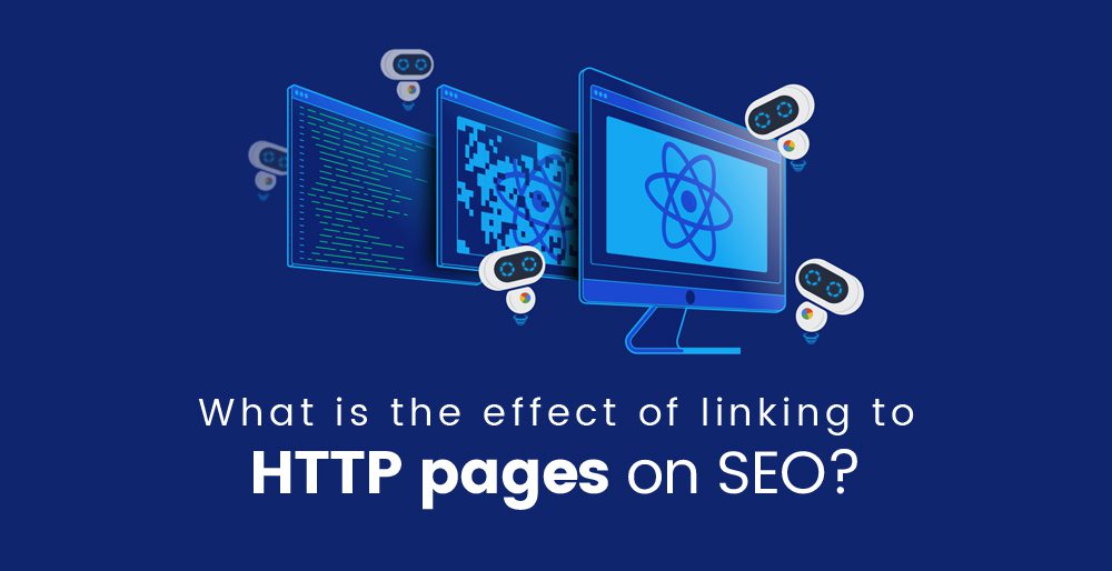 What is the effect of linking to HTTP pages on SEO?