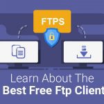 Learn About The 6 Best Free Ftp Clients