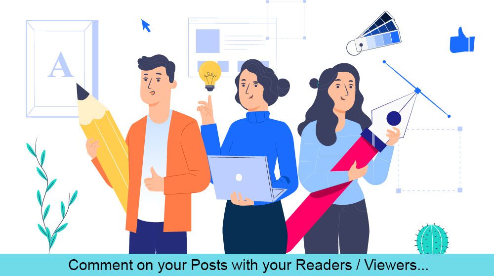 Comment on your post with your readers/viewers