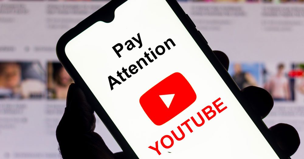 Pay Attention to YouTube
