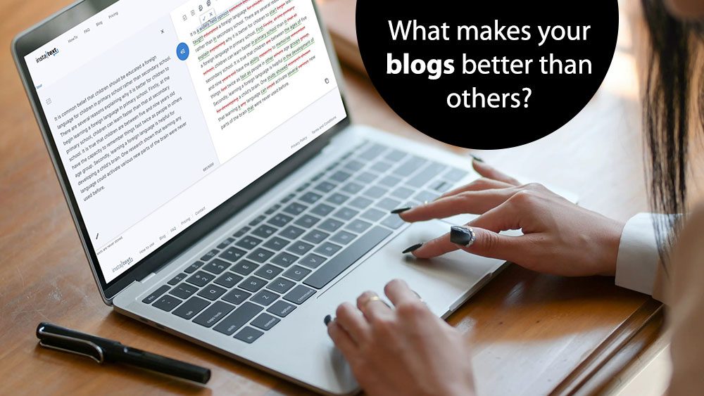 What makes your blogs better than others?