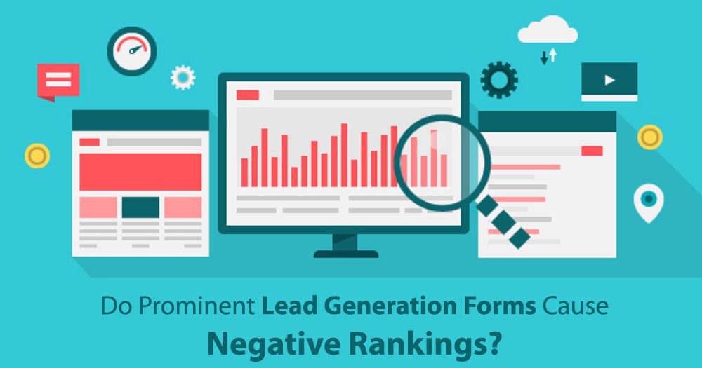 Do Prominent Lead Generation Forms Cause Negative Rankings?