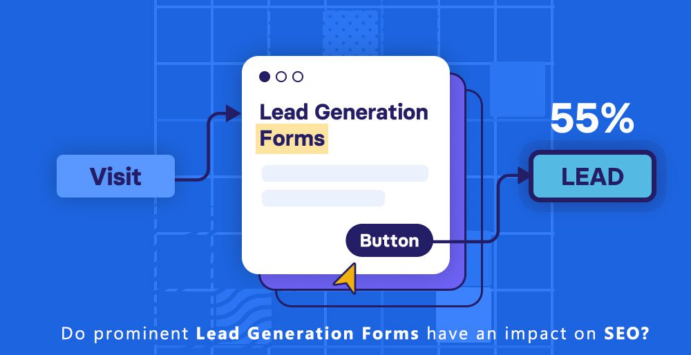 Do prominent lead generation forms have an impact on SEO?