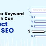 How Poor Keyword Research Can Impact Your SEO