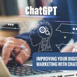 Improving Your Digital Marketingwith ChatGPT – Part 1