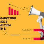 Top Digital Marketing Agency Trends & Search Terms 2024: Drive Growth & Innovation